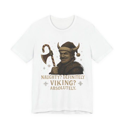 Naughty? Definitely. Viking? Absolutely. T‑Shirt — Funny Viking Holiday Tee