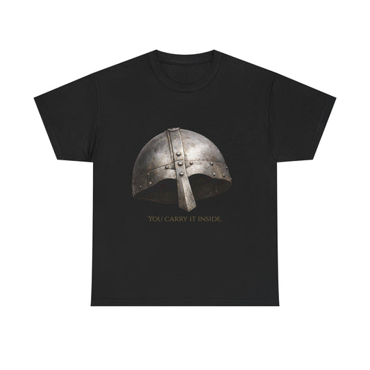 Viking Helmet Tee — "You Carry It Inside" Inspirational Warrior T-Shirt
