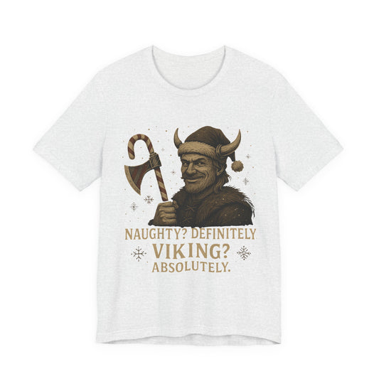Naughty? Definitely. Viking? Absolutely. T‑Shirt — Funny Viking Holiday Tee